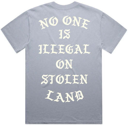 NO ONE IS ILLEGAL ON STOLEN LAND TEE: AZUL